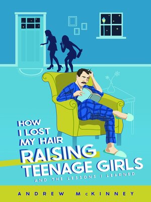 cover image of How I Lost My Hair Raising Teenage Girls and the lessons I learned